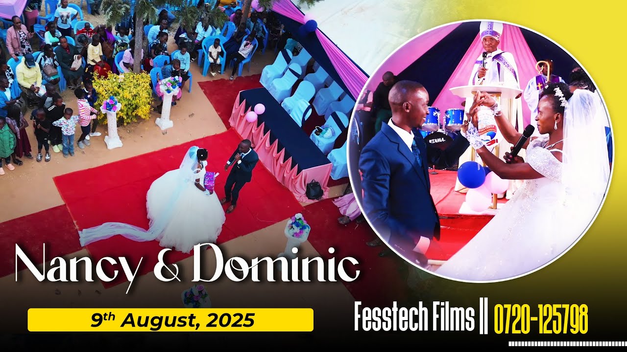 Nancy + Dominic || Wedding Video || 9th August, 2025 -  Fesstech Films