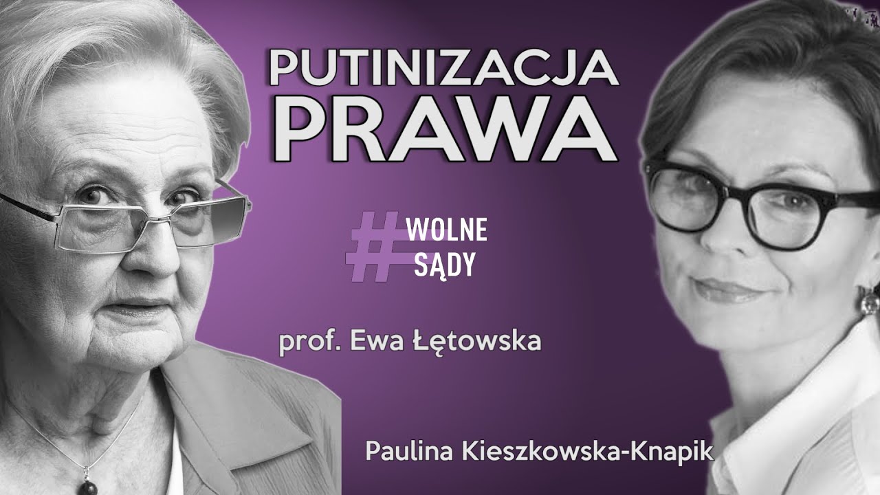 Putinizacja prawa - prof. Ewa Łętowska, Studio Wolne Sądy podcast TOK FM