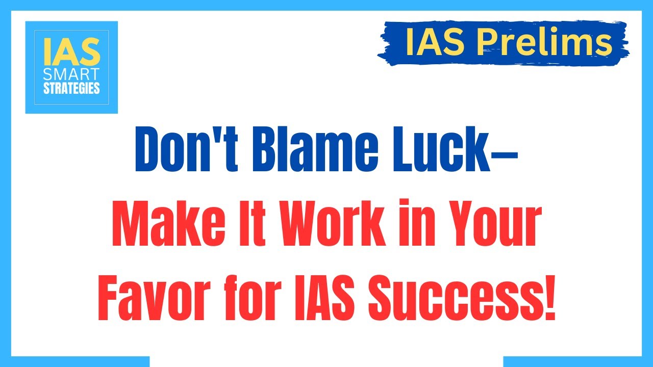 Luck plays no role in IAS Success&mdash;Smart Work Does!