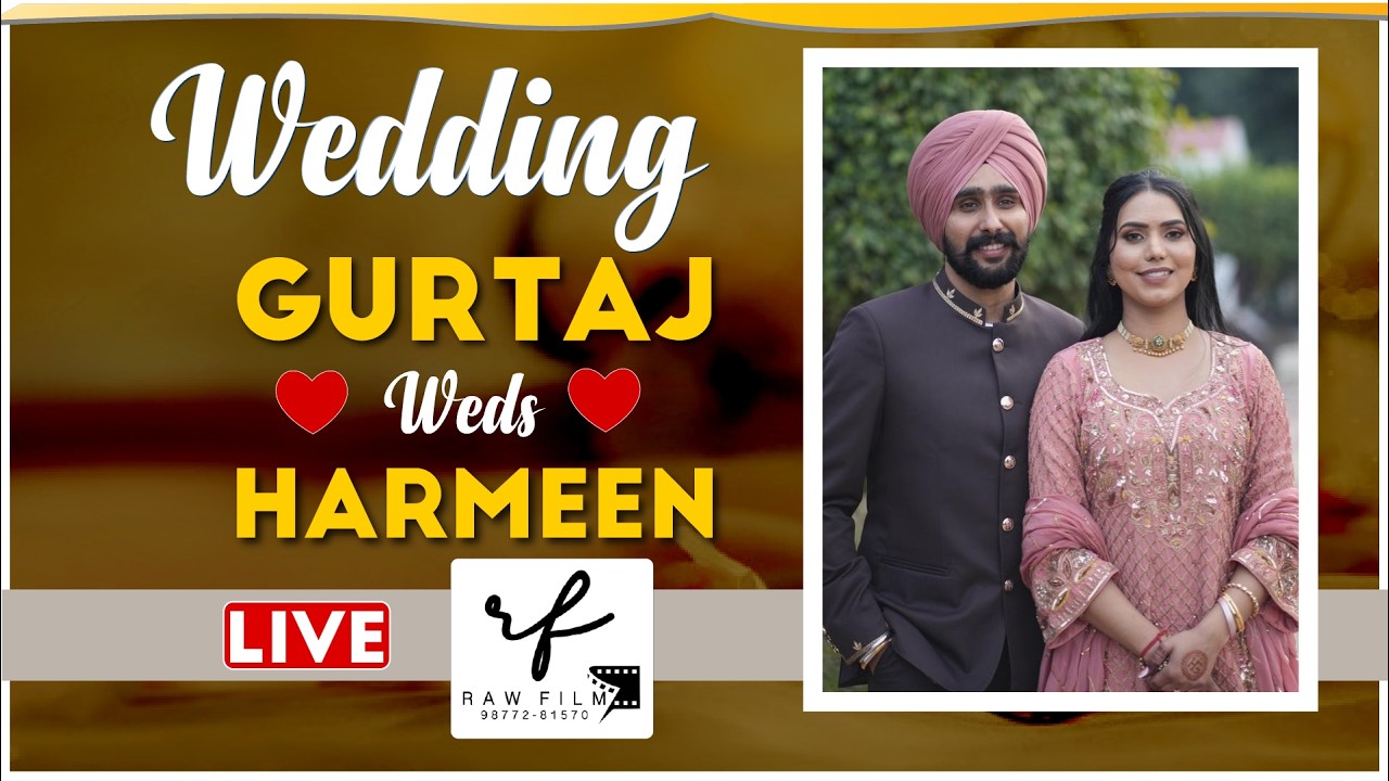 🔴 Live Wedding : GURTAJ & HARMEEN
