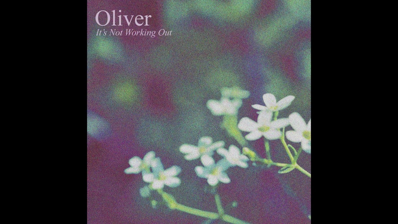 Oliver ~ It's Not Working Out (2014 Lost EP)