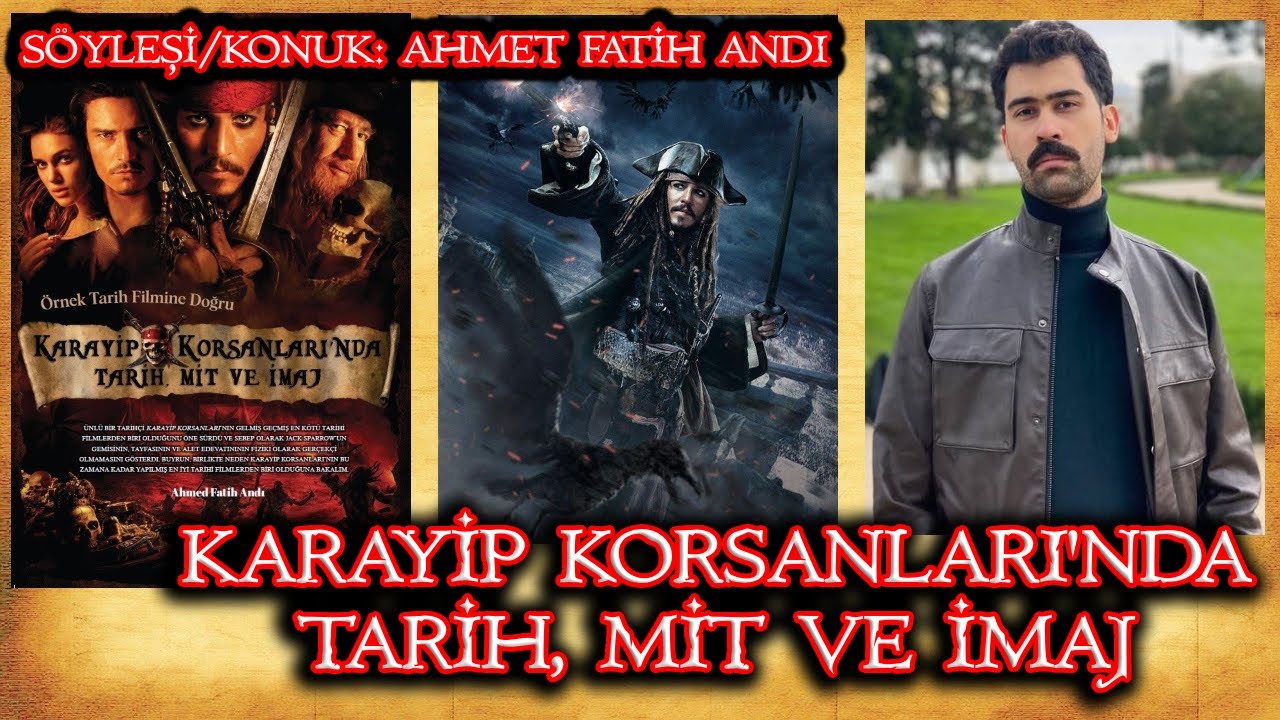 Karayip Korsanları'nda Tarih, Mit ve İmaj-Konuk: Ahmet Fatih Andı #tarih #karayipkorsanlari