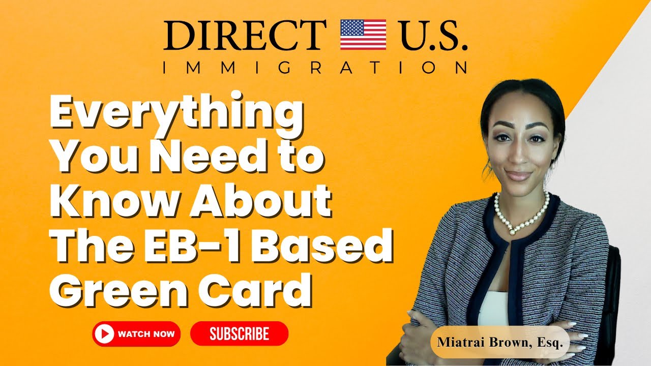 Everything You Need to Know About The EB-1 Employment-Based Green Card | Direct U.S. Immigration