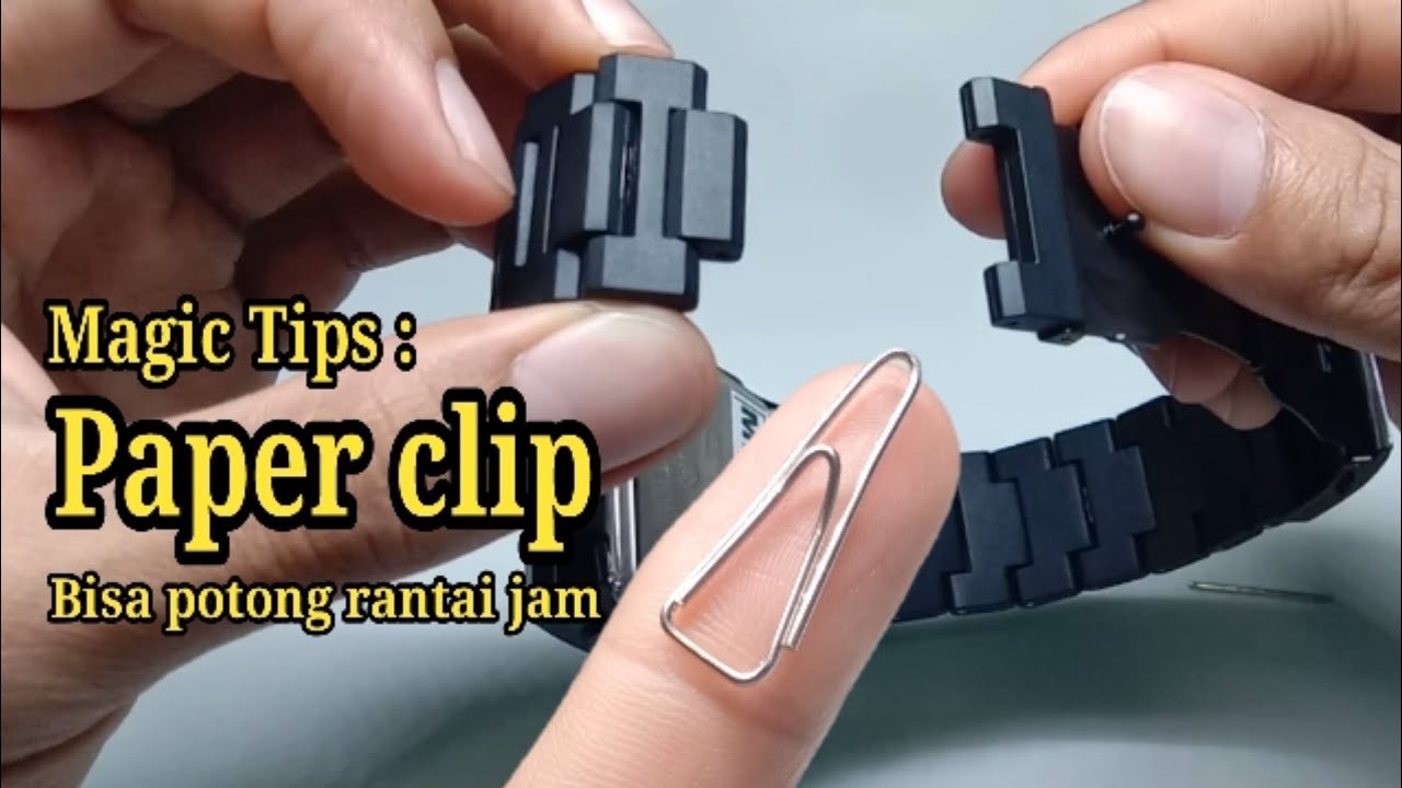 Magic tips: Potong rantai jam tangan pakai Paper Clip [SUB-ENGLISH]