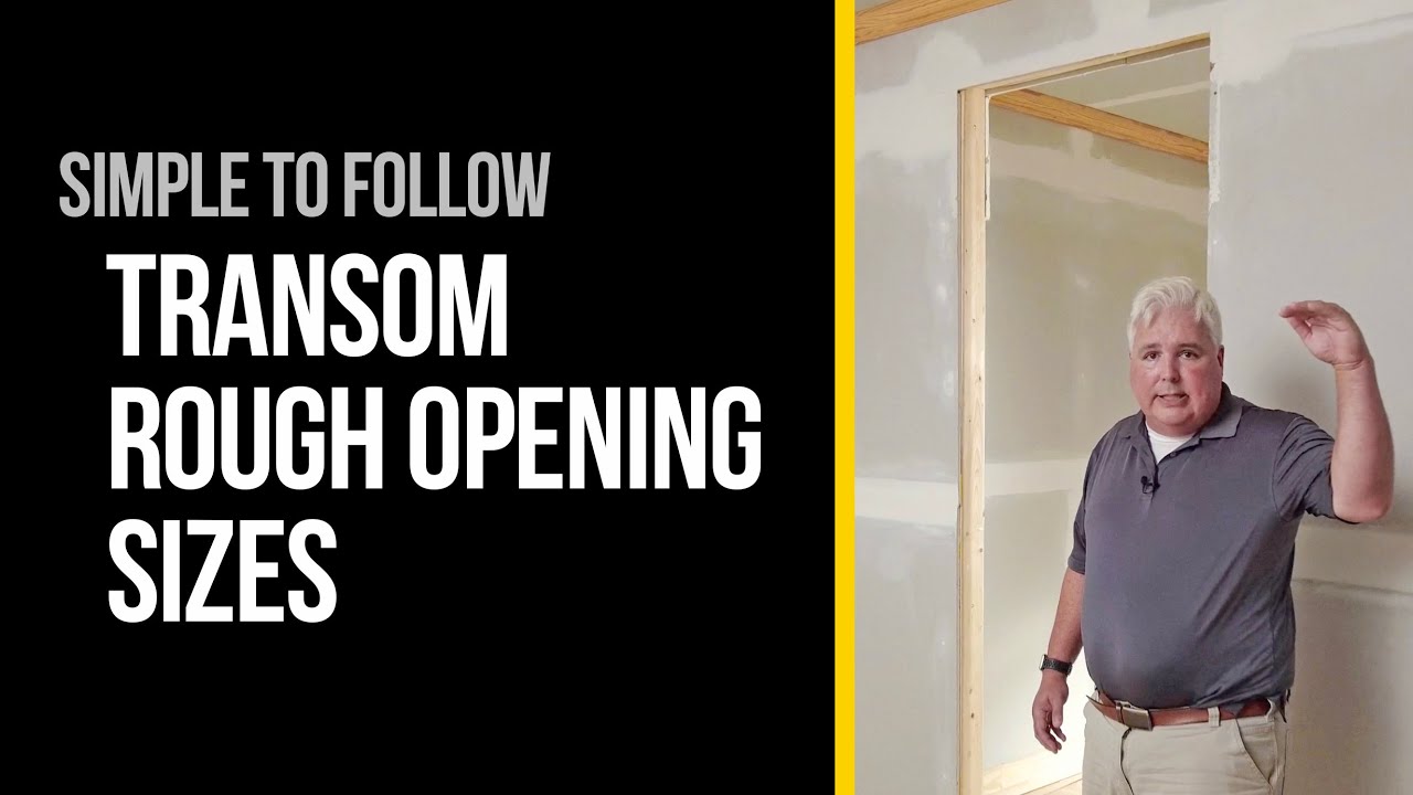 Transom Rough Opening Sizes That Always Work