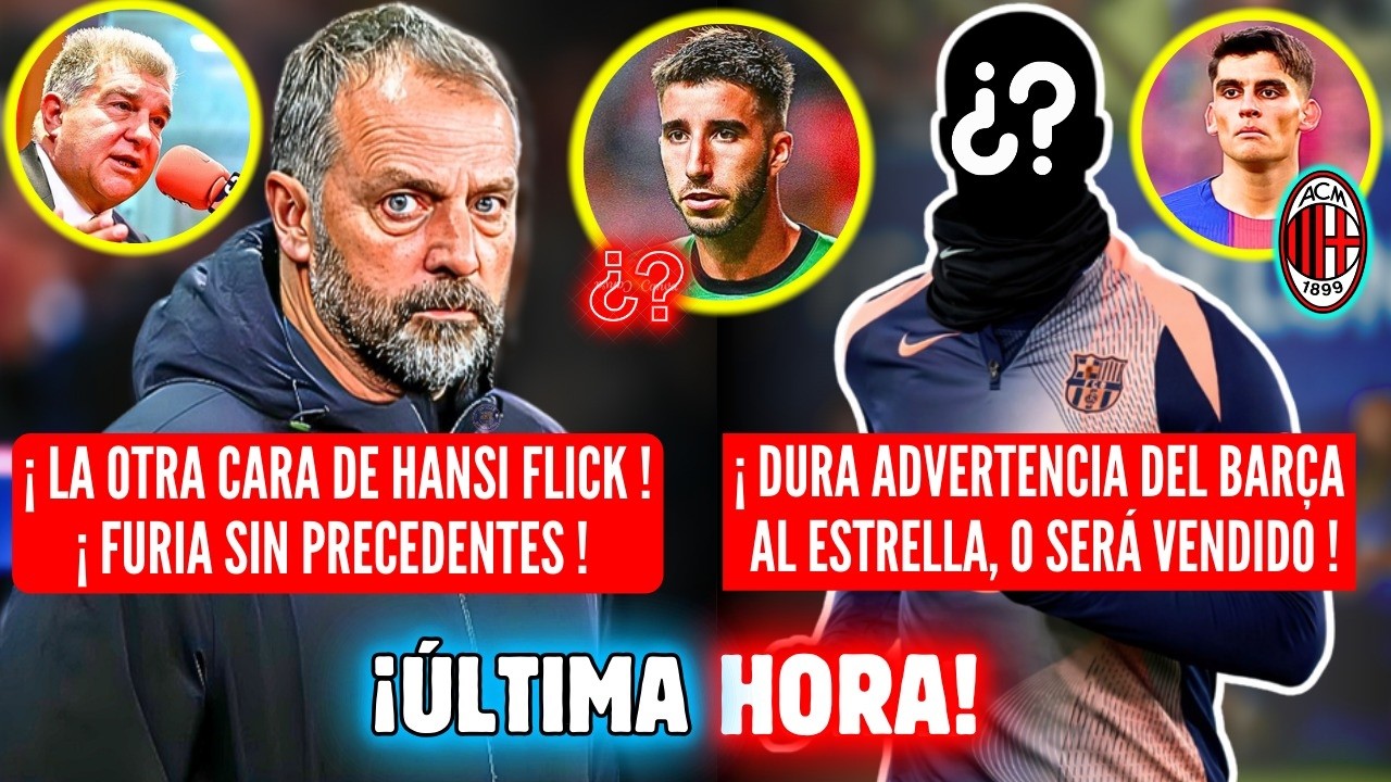 🚨BOMBAZO HANSI FLICK ESTALLA DEJÁ TODO SHOCK 😱 REGRESA FICHAJE DESEADO 🔥 MENSAJE DURO JOVEN ESTRELLA