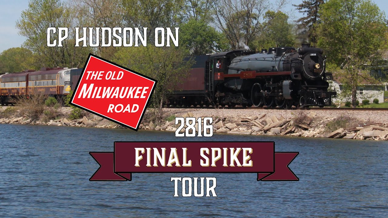 CP Hudson on the old Milwaukee Road: 2816 Final Spike Tour