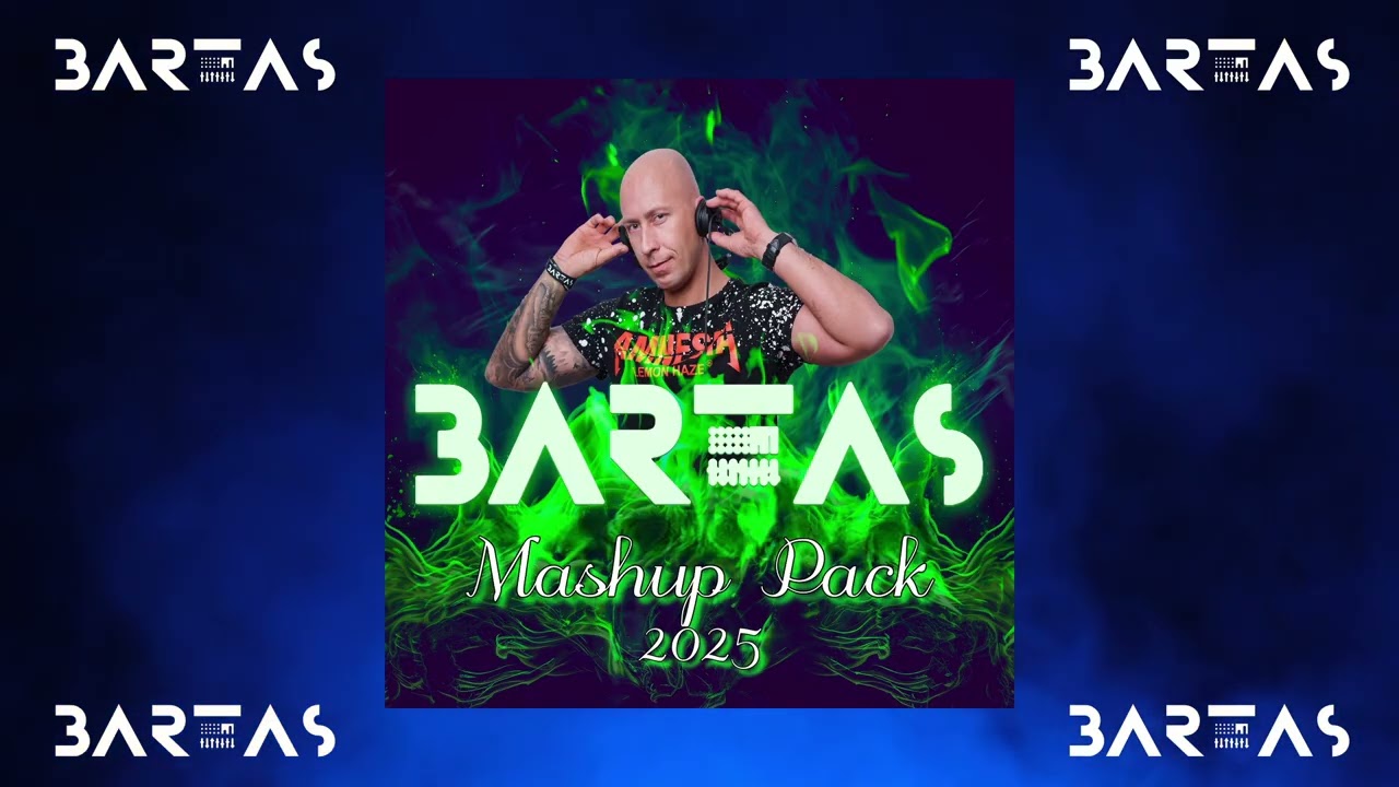 BARTAS - MASHUP PACK 2025 / SPECIAL EDITION / MASHUP / EDIT