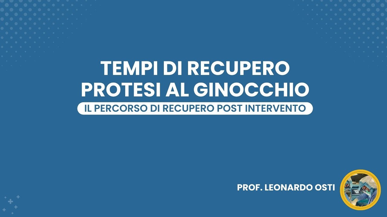 Tempi di recupero protesi ginocchio - Il percorso di recupero post intervento