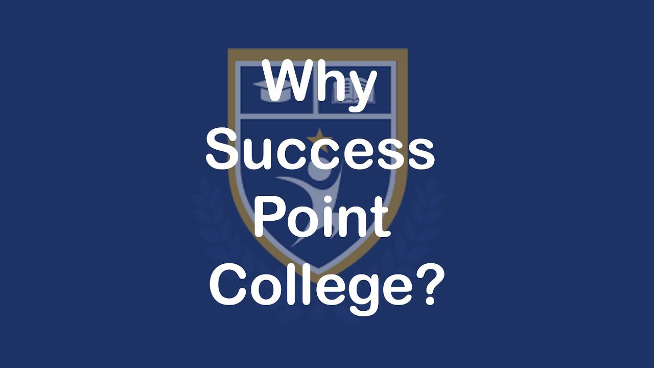 Why Success Point College?