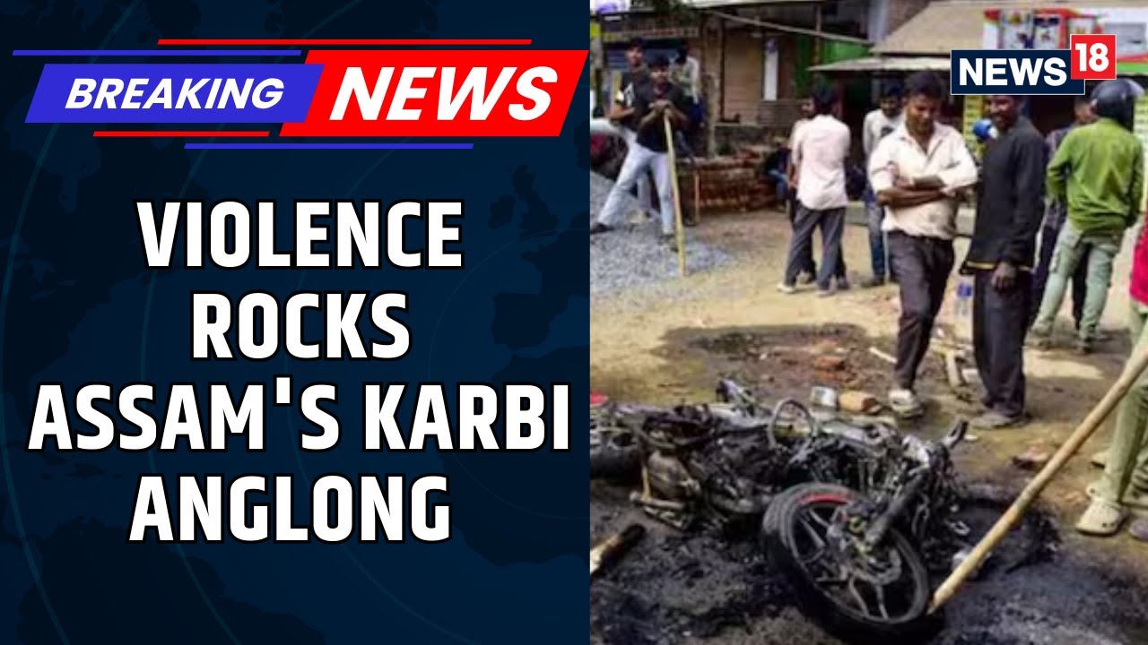 Internet Suspended in Assam&rsquo;s Karbi Anglong After Eviction Violence Sparks Tension | News18