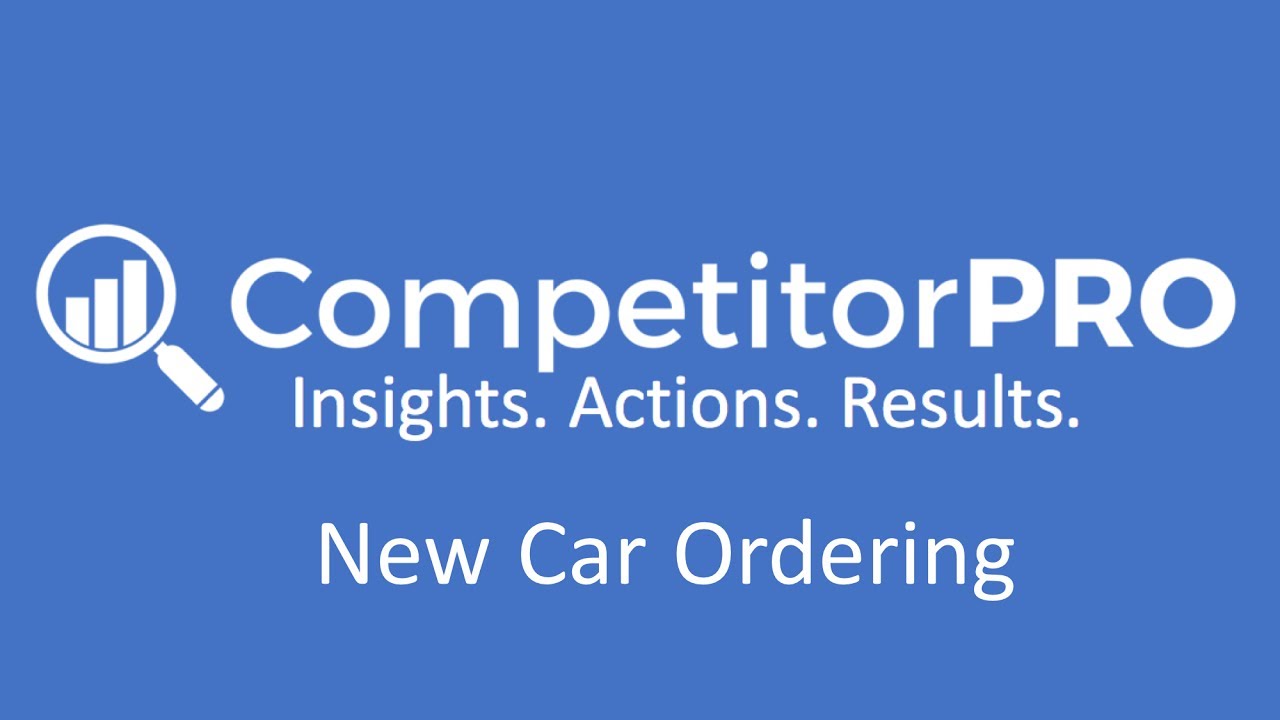 CompetitorPro New Car Ordering