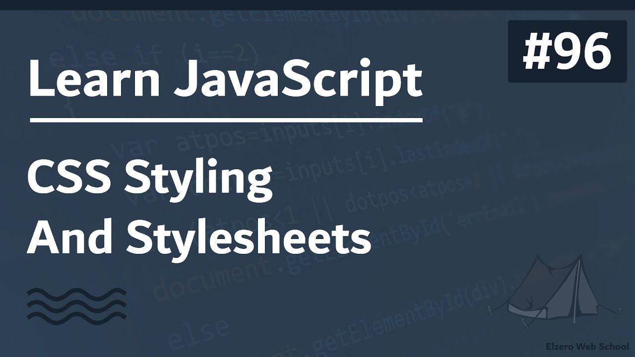 Learn JavaScript In Arabic 2021 - #096 - CSS Styling And Stylesheets