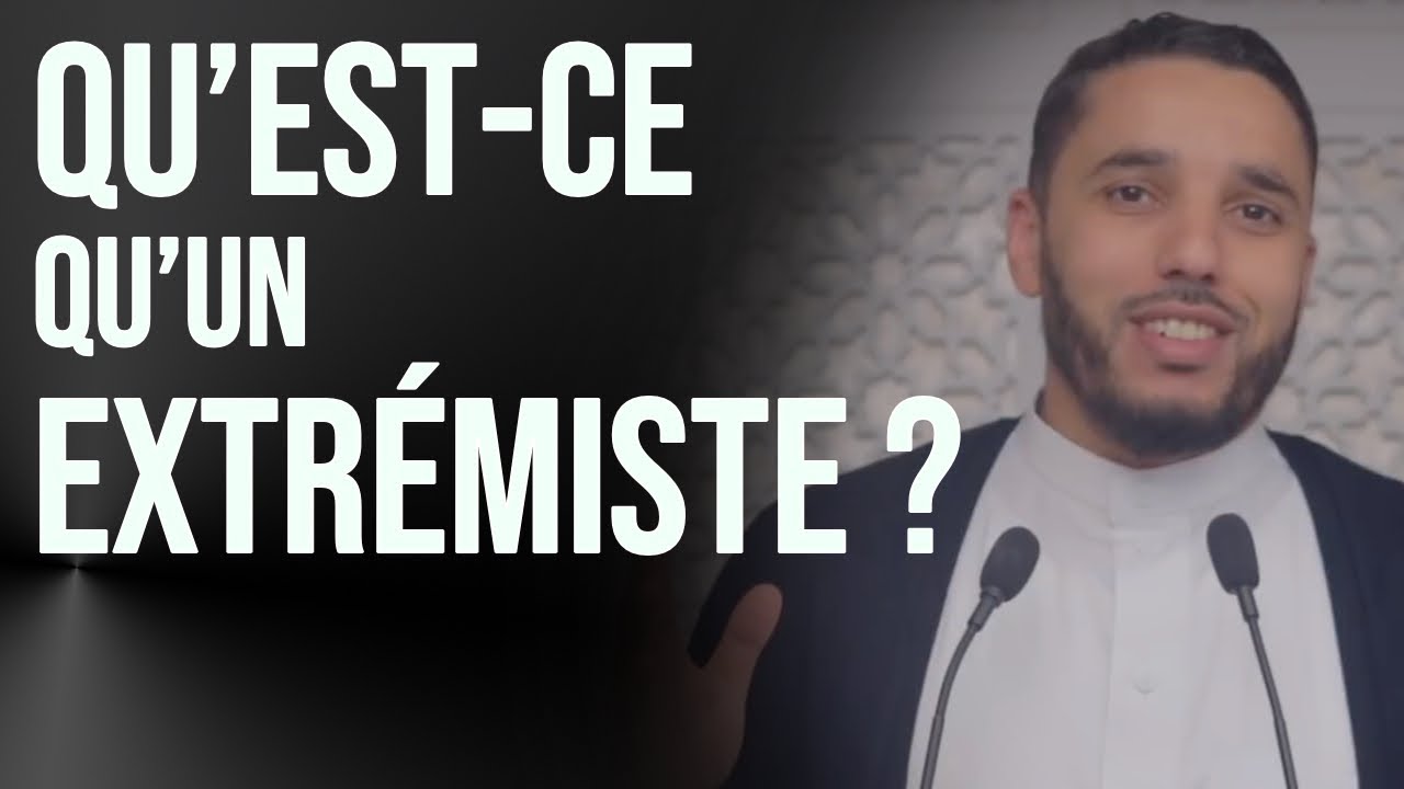 QU’EST-CE QU’UN EXTRÉMISTE ? Rachid ELJAY