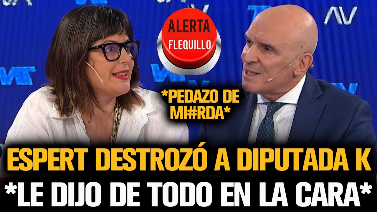 ESPERT DESTROZÓ A DIPUTADA KIRCHNERISTA EN PLENO DEBATE