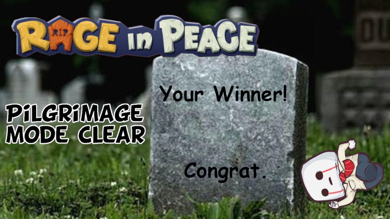 Rage in Peace - Pilgrimage Mode Clear (Full Game Deathless)