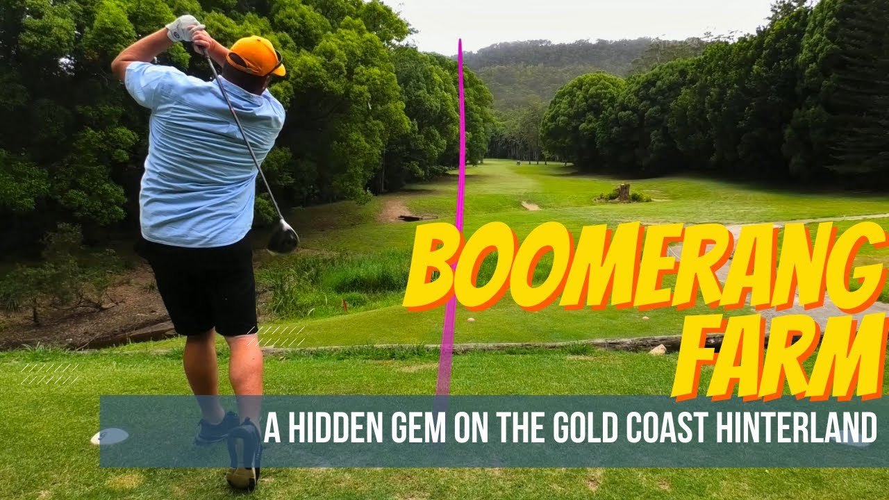 A HIDDEN GEM in the Gold Coast Hinterland: The Boomerang Farm Golf Club