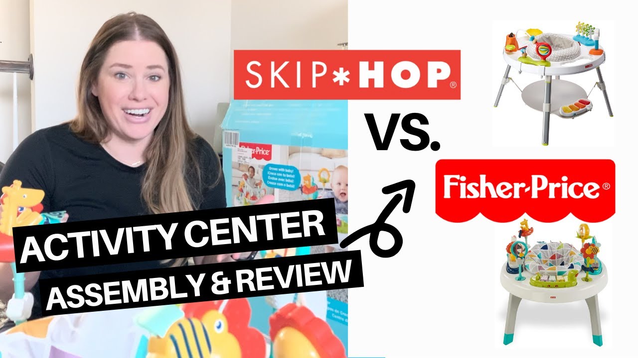 Best Baby Activity Center: Skip Hop Explore and More vs. Fisher Price 2-in-1 Assembly and Review