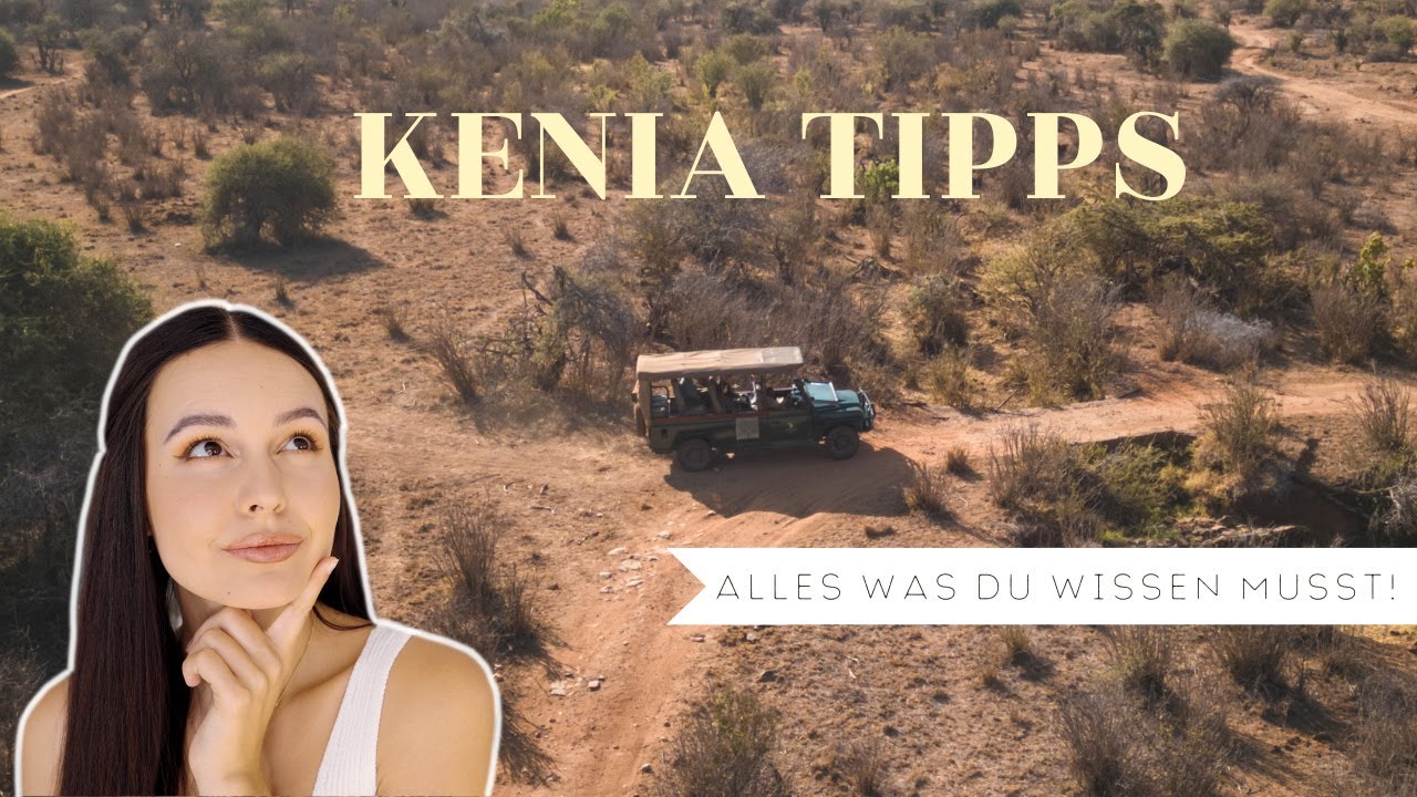 Kosten, Impfung, Polizei - KENIA - was du WISSEN musst!