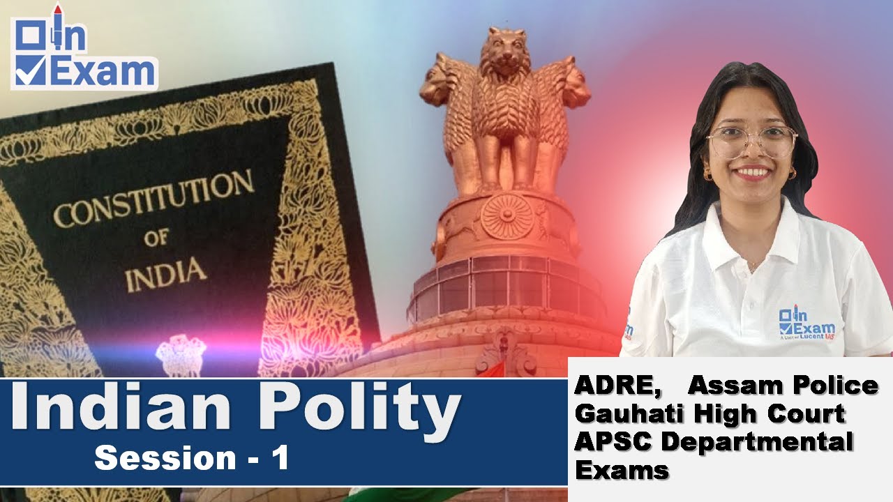 Indian Polity | Session-1 | ADRE | Assam Police | Ghy High Court | APSC Departmental Exams