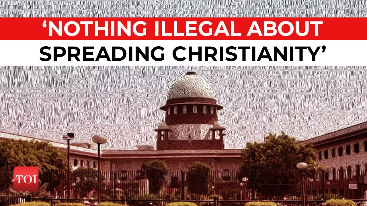 Tamil Nadu Govt in SC: Nothing illegal about missionaries spreading Christianity