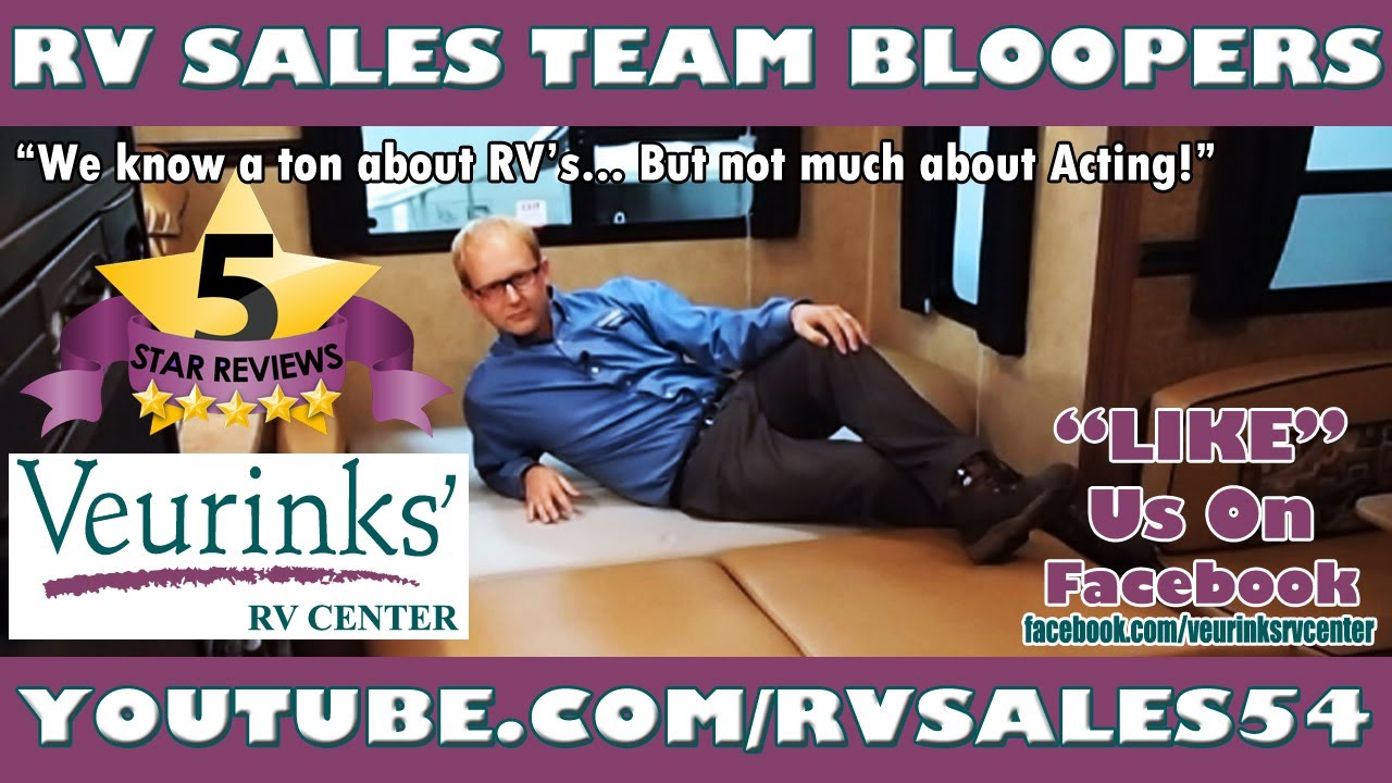 Veurinks' RV: Sales Team Bloopers Subscribe to YouTube.com/RVSALES54