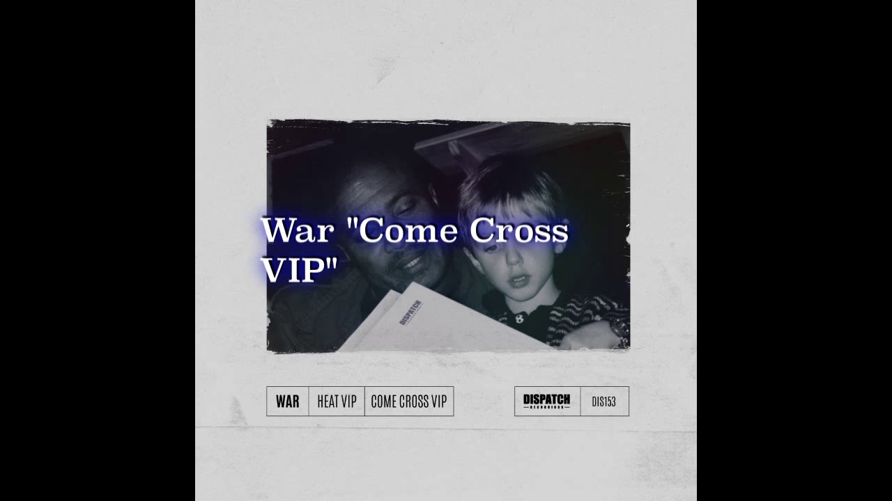 War - Come Cross VIP - Dispatch Recordings 153