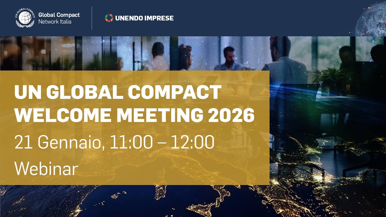 Welcome Meeting 2026 di UN Global Compact Network Italia (Webinar, 21 gennaio 2026)