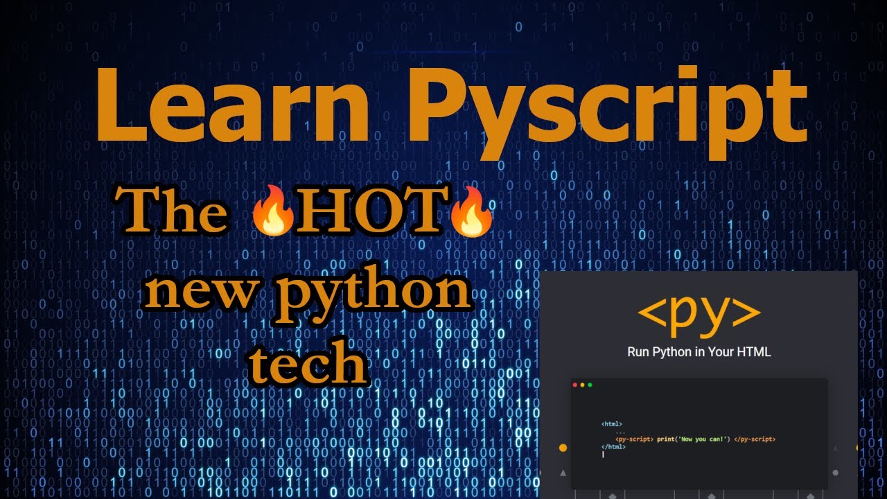 Dive into PyScript, the HOT new Python tech
