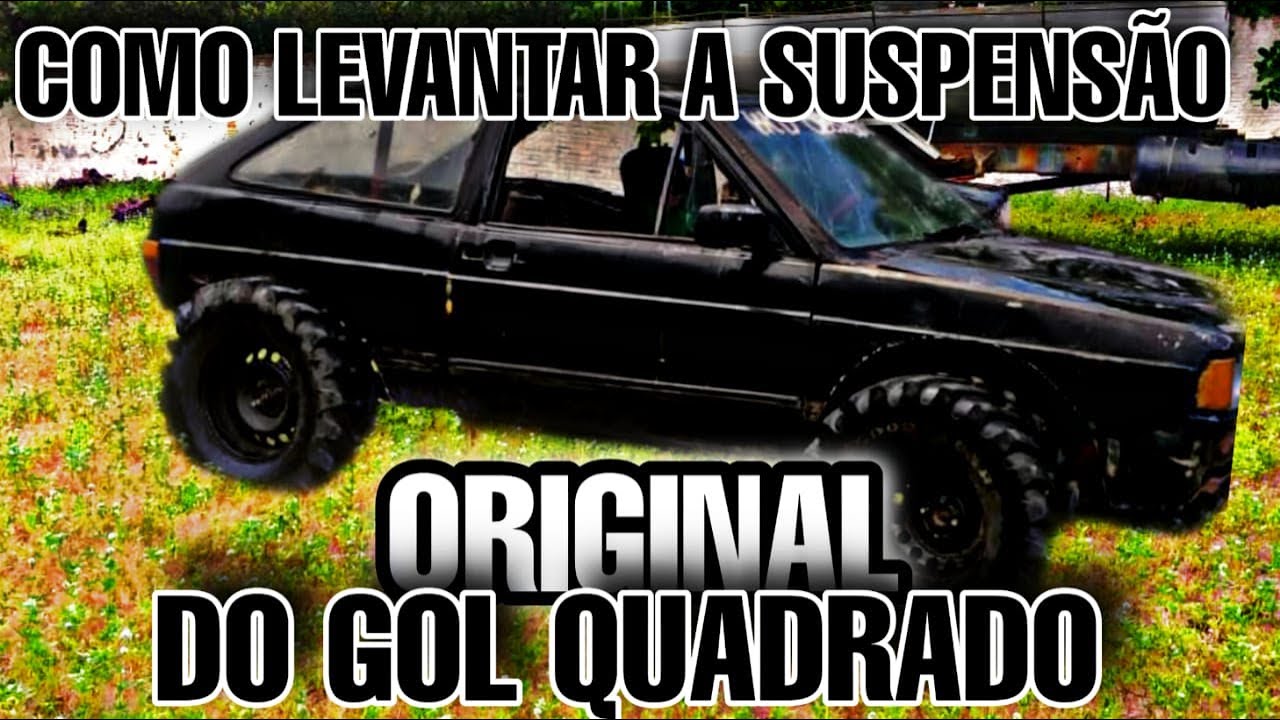 COMO ERGUER A SUSPENSÃO ORIGINAL DO GOL QUADRADO!