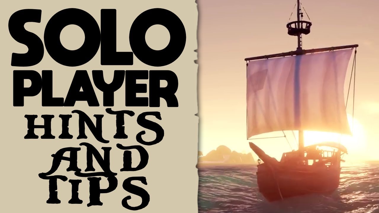 SOLO AND NEW PLAYER HINTS AND TIPS // SEA OF THIEVES - Everything they don't tell you! And more!