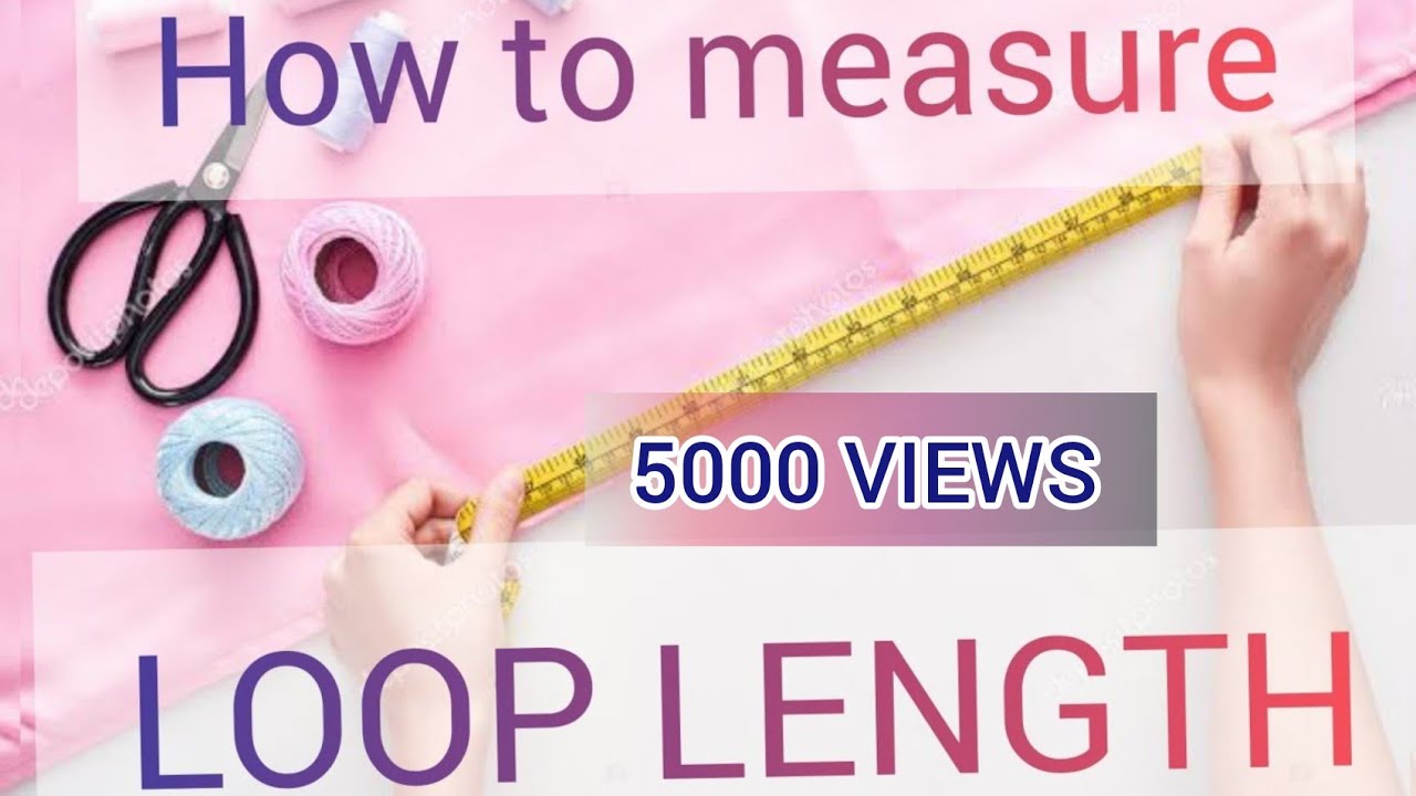 How to measure loop length