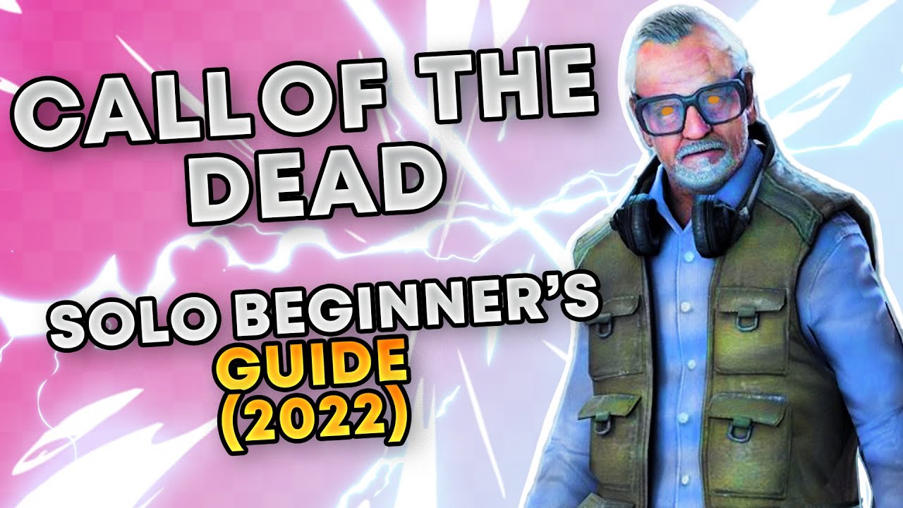 Call of the Dead Solo Guide in 2025 (Best Strategy and Solo EE Guide)