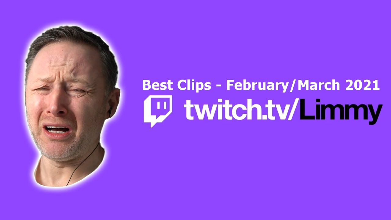 The Best of Limmy's Twitch Clips - February/March 2021