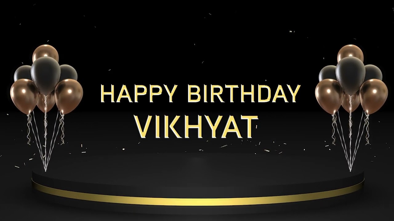 Wish you a very Happy Birthday Vikhyat