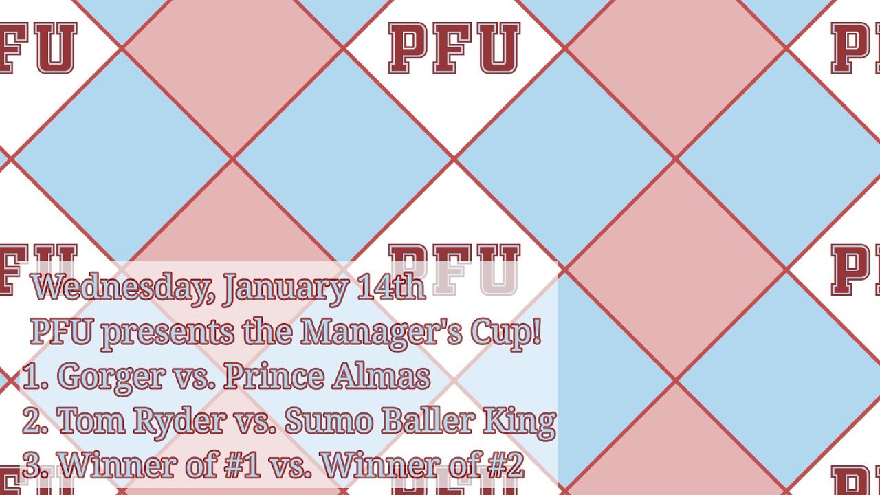 PFU presents the Manager's Cup! 1/14/26
