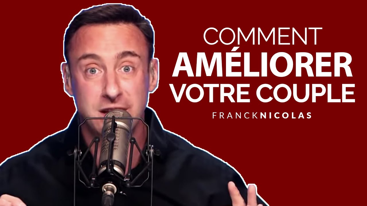 Le SECRET des couples qui réussissent I Franck Nicolas