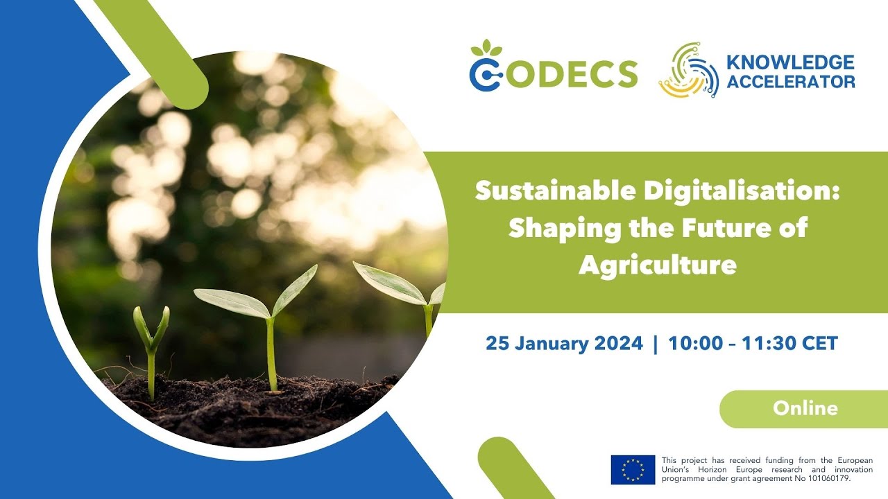 CODECS KA Webinar - Sustainable Digitalisation: Shaping the Future of Agriculture