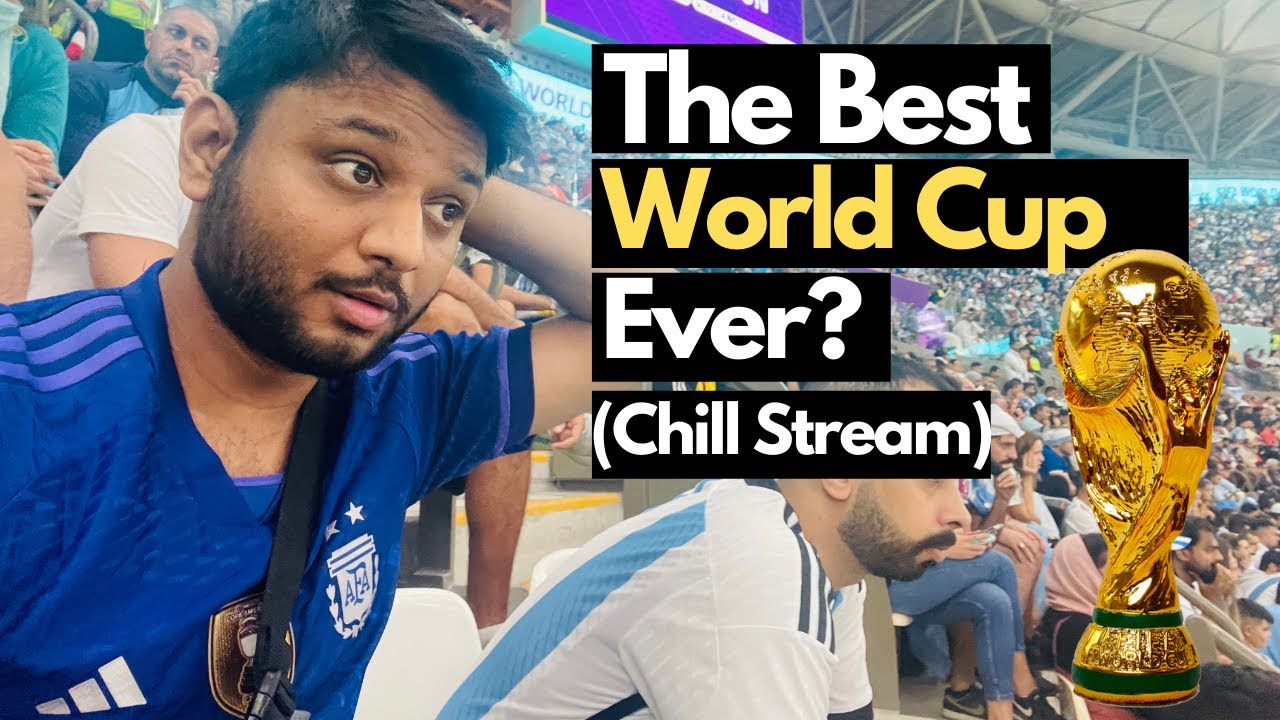 Is This The Best World Cup EVER? (Chill Stream)