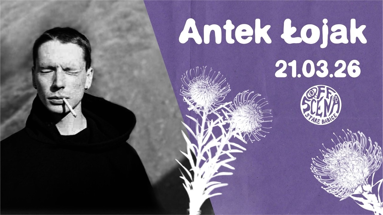 ANTEK ŁOJAK | OFF SCENA WYWIADY