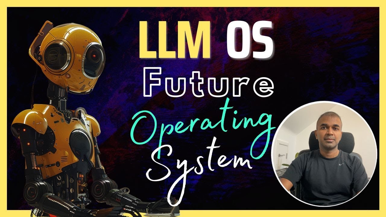 LLM OS: Here is How You Create AI Operating System from Scratch