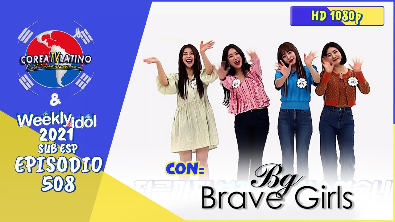 [Sub Español] Brave Girls - Weekly Idol E.508 [1080p]