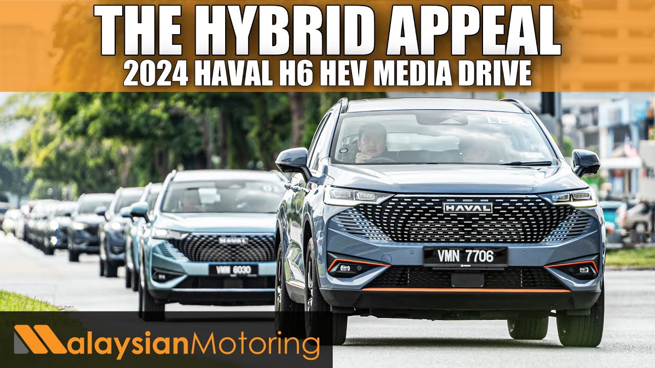 2024 GWM Haval H6 HEV Preview Drive – The Hybrid Appeal | #FirstLook