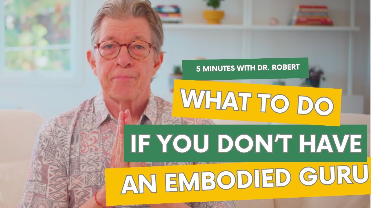 If You Don't have an Embodied Guru | 3 Things You Can Do