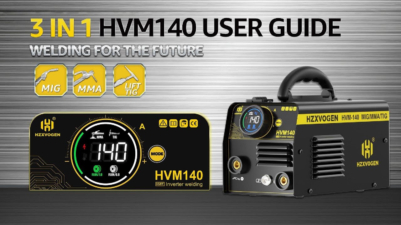 HZXVOGEN HVM140 3 IN 1 Multi-Process Welder User Guide. 