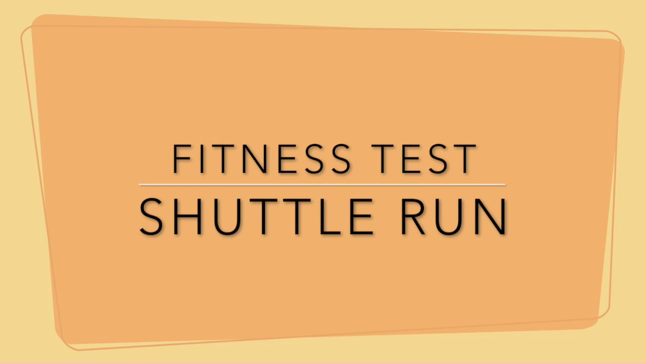 Fitness Test: Shuttle Run