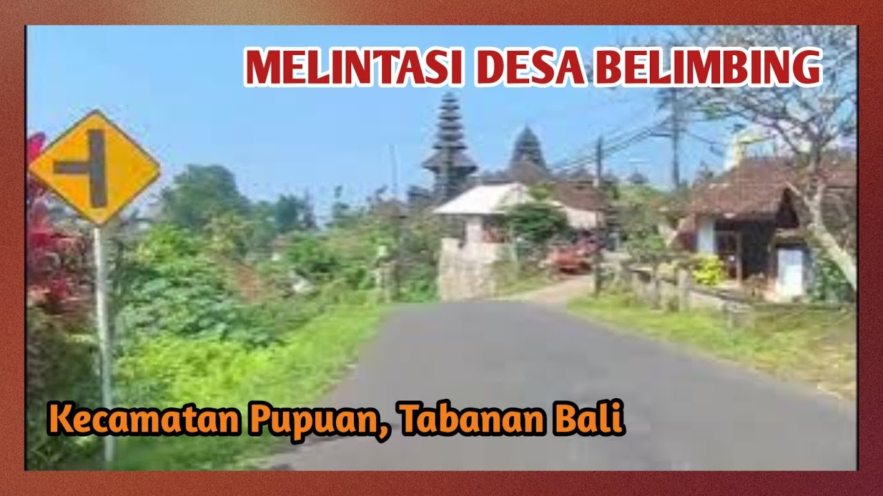 Suasana Desa Belimbing, Kecamatan Pupuan, Kabupaten Tabanan Bali