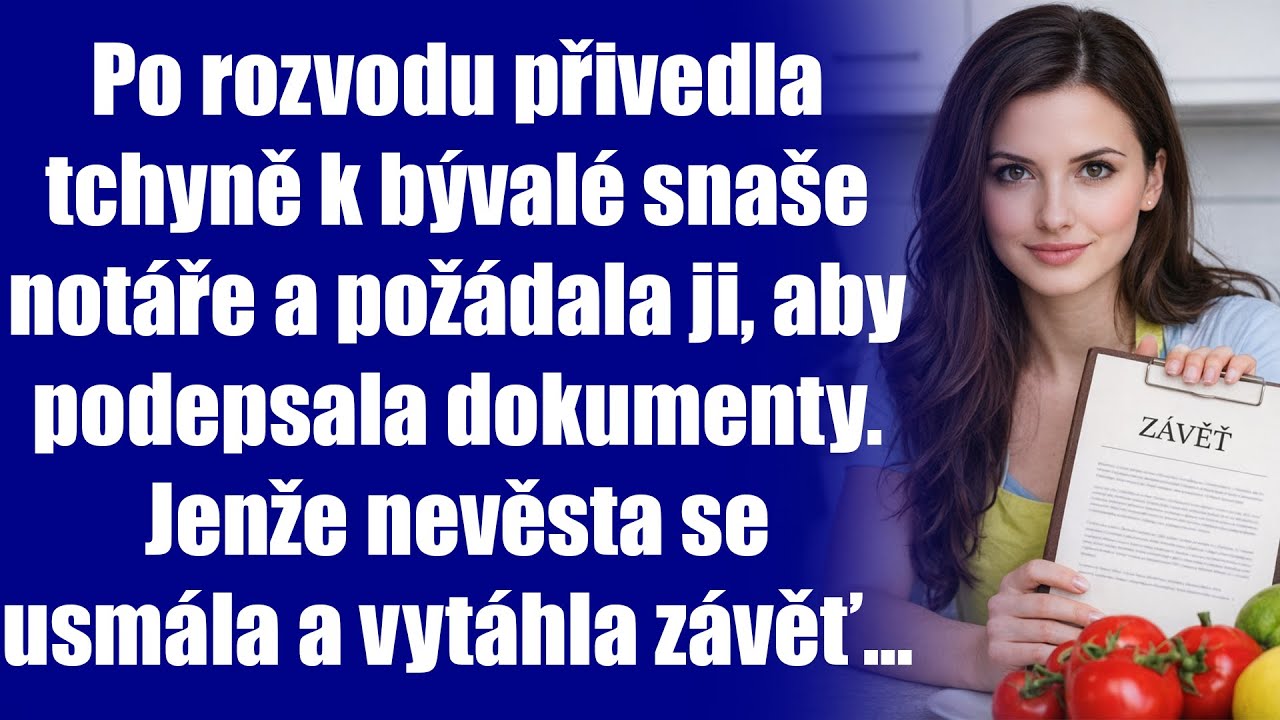 Po rozvodu přivedla tchyně k bývalé snaše notáře a požádala ji, aby podepsala dokumenty. Jenže...