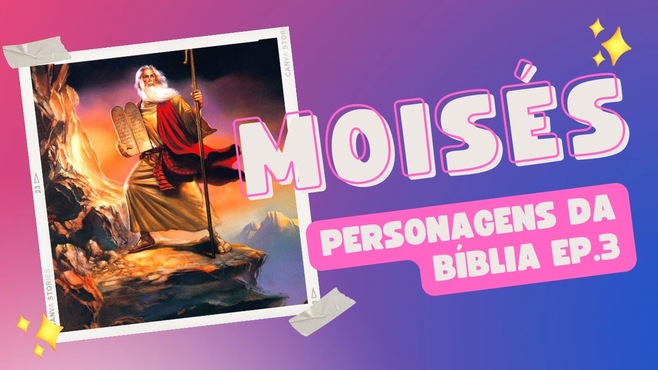 QUEM FOI MOISÉS ? PERSONAGENS DA BÍBLIA EP.3