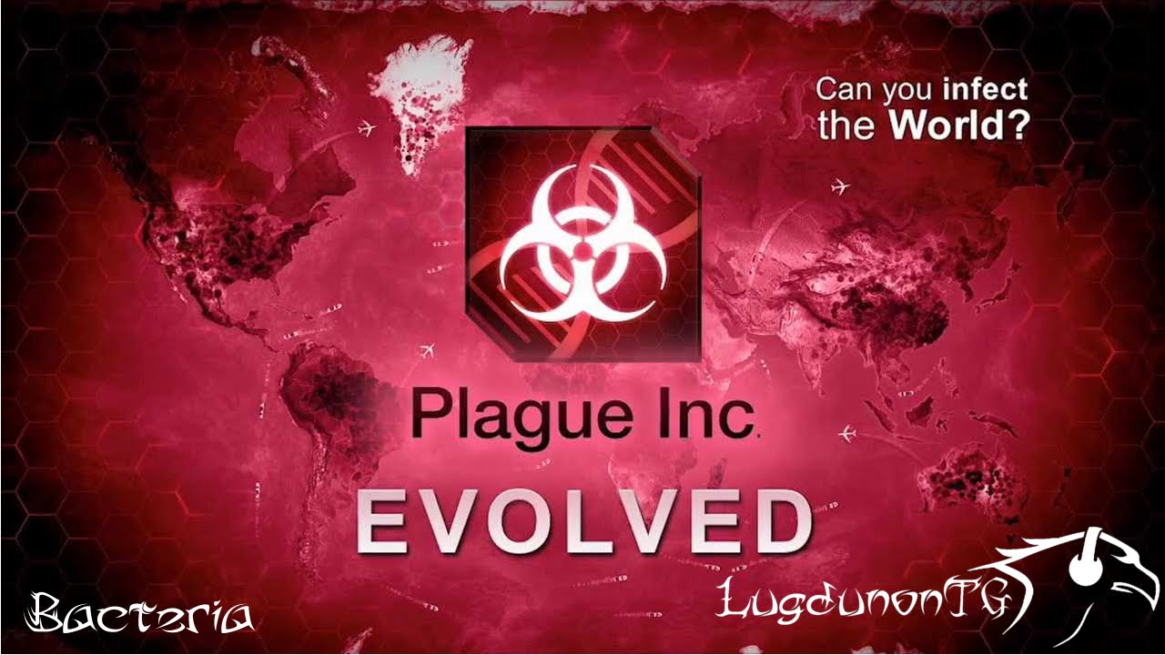Plague Inc: Evolved - Bacteria